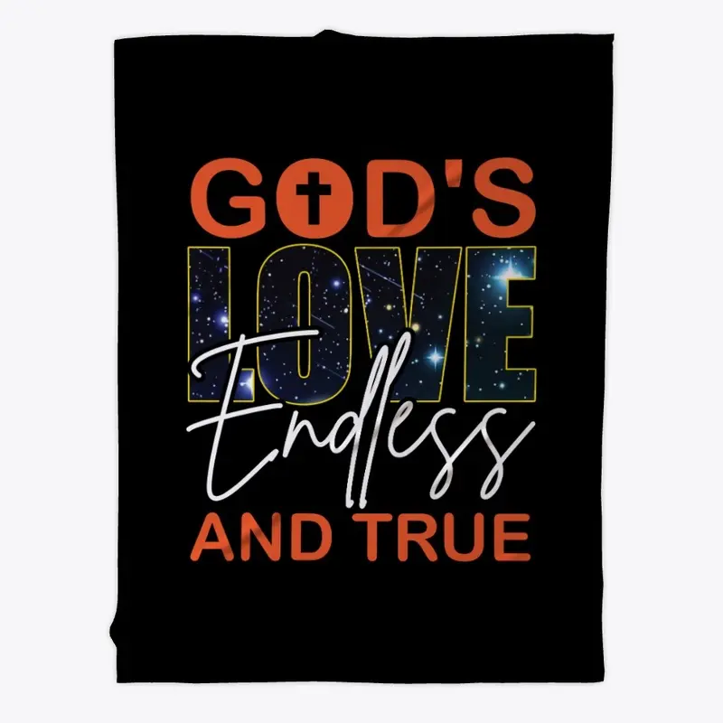 God's Love Endless and True