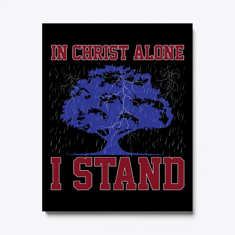 In Christ Alone I Stand