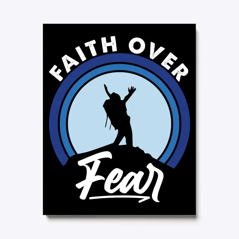 Faith Over Fear